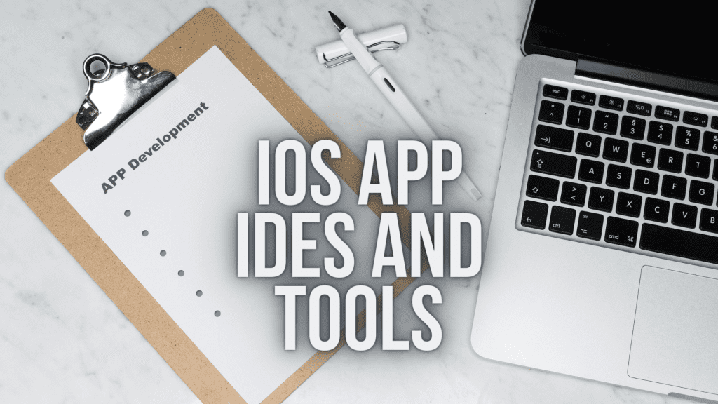 Tools for Making iOS Apps