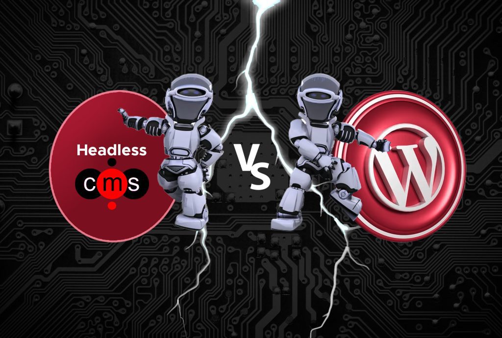 Headless CMS vs. WordPress