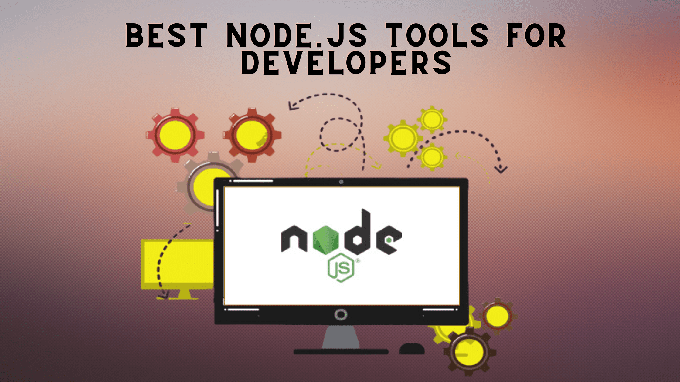 Best Node.js Tools for Developers