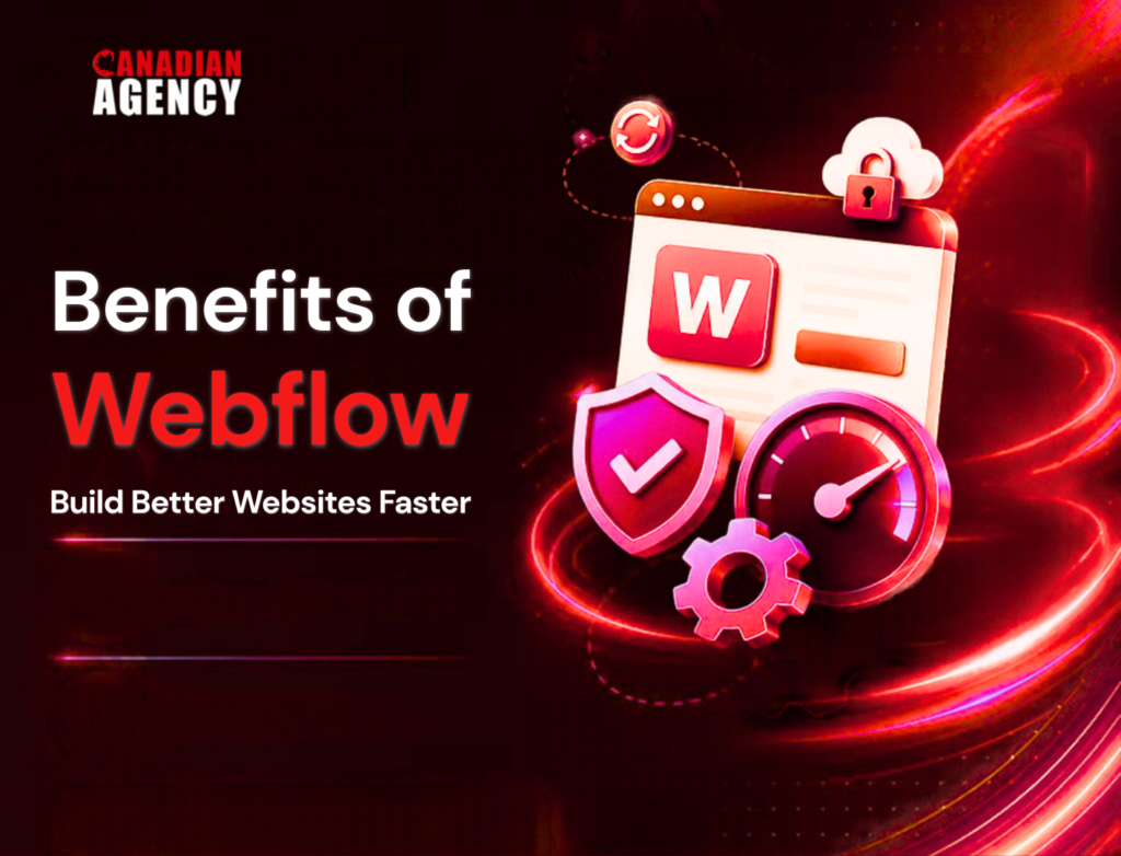 Benefits of Webflow